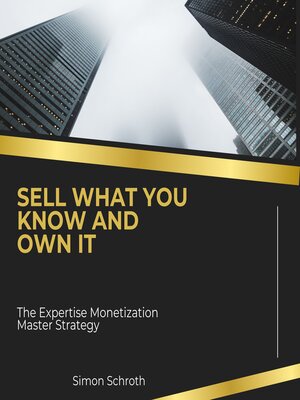 cover image of Sell What You Know and Own It